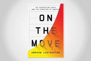  Cover of “On the Move: The Overheating Earth and the Uprooting of America” by Abrahm Lustgarten