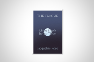 The book jacket for Jacqueline Rose's "The Plague: Living Death in Our Times." Silver lettering is set against a drawing of a silver full moon on a dark-blue background.