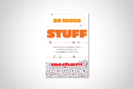 The book jacket for Chip Colwell's "So Much Stuff: How Humans Discovered Tools, Invented Meaning, and Made More of Everything."
