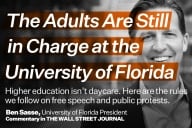 The headline and subhead for Ben Sasse's recent The Wall Street Journal op-ed is overlaid against a photo of Sasse, who is smiling widely. The text reads: "The Adults Are Still in Charge at the University of Florida: Higher education isn't  daycare. Here are the rules we follow on free speech and public protests."  Below that text, in smaller print, there is an attribution: "Ben Sasse, University of Florida President/Commentary in The Wall Street Journal"