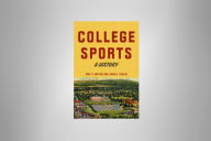 The book cover for "College Sports: A History," by Eric A. Moyen and John R. Thelin