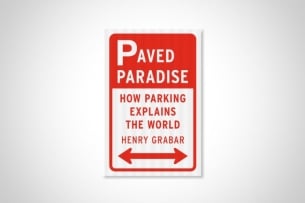 Cover of Paved Paradise by Henry Grabar, red lettering on a white field that looks like a parking sign