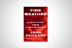 The cover of Fire Weather by John Vaillant