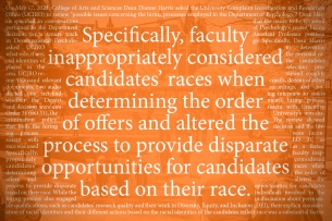 A photo illustration including a quote from the University of Washington report: "Specifically, faculty inappropriately considered candidates’ races when determining the order of offers and altered the process to provide disparate opportunities for candidates based on their race."