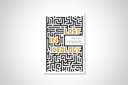 The book cover for Jason Blakely's "Lost in Ideology: Interpreting Modern Political Life" features yellow lettering against the background of a black and white maze.