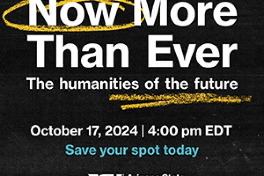 Now More Than Ever: The Humanities of the Future