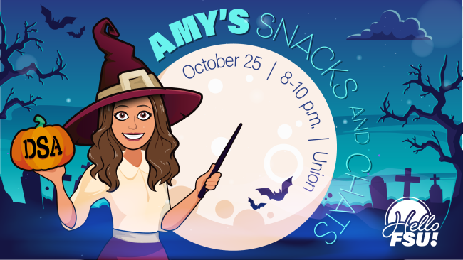 A promotional graphic for FSU's vice president for student affairs' event "Amy's Snacks and Chats" on Oct. 25.