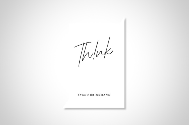 The spare black and white cover of Svend Brinkmann’s book, “Thing: In Defense of a Thoughtful Life.”