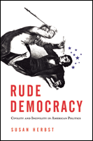 The cover of Susan Herbst's Rude Democracy: Civility and Incivility in American Politics