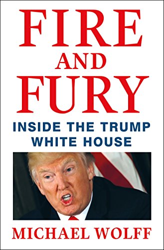 Image of cover of "Fire and Fury: Inside the Trump White House" by Michael Wolff