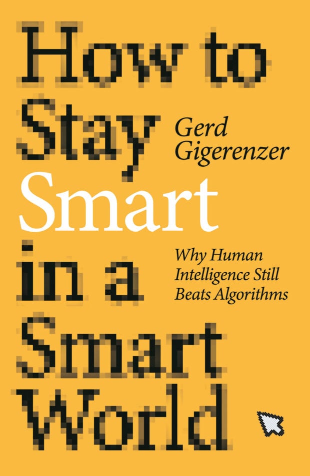 Cover of How to Stay Smart in a Smart World by Gerd Gigerenzer