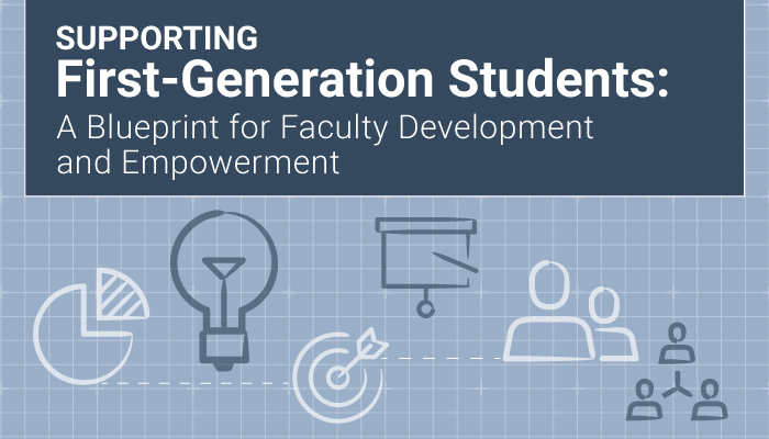 Supporting First-Generation Students: A Blueprint for Faculty Development and Empowerment