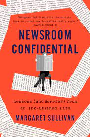 The cover of Newsroom Confidential by Margaret Sullivan