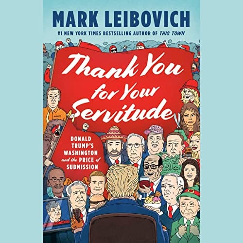 Capa de Obrigado por sua servidão por Mark Leibovich