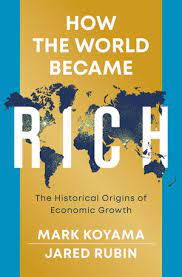 Cover of How the World Became Rich by Mark Koyama and Jared Rubin