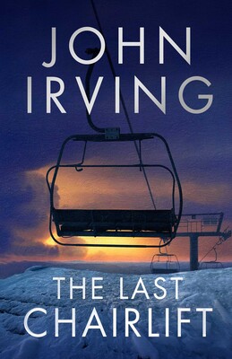 The cover of The Last Chairlift by John Irving.