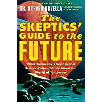 Cover of The Skeptics' Guide to the Future by Steven Novella
