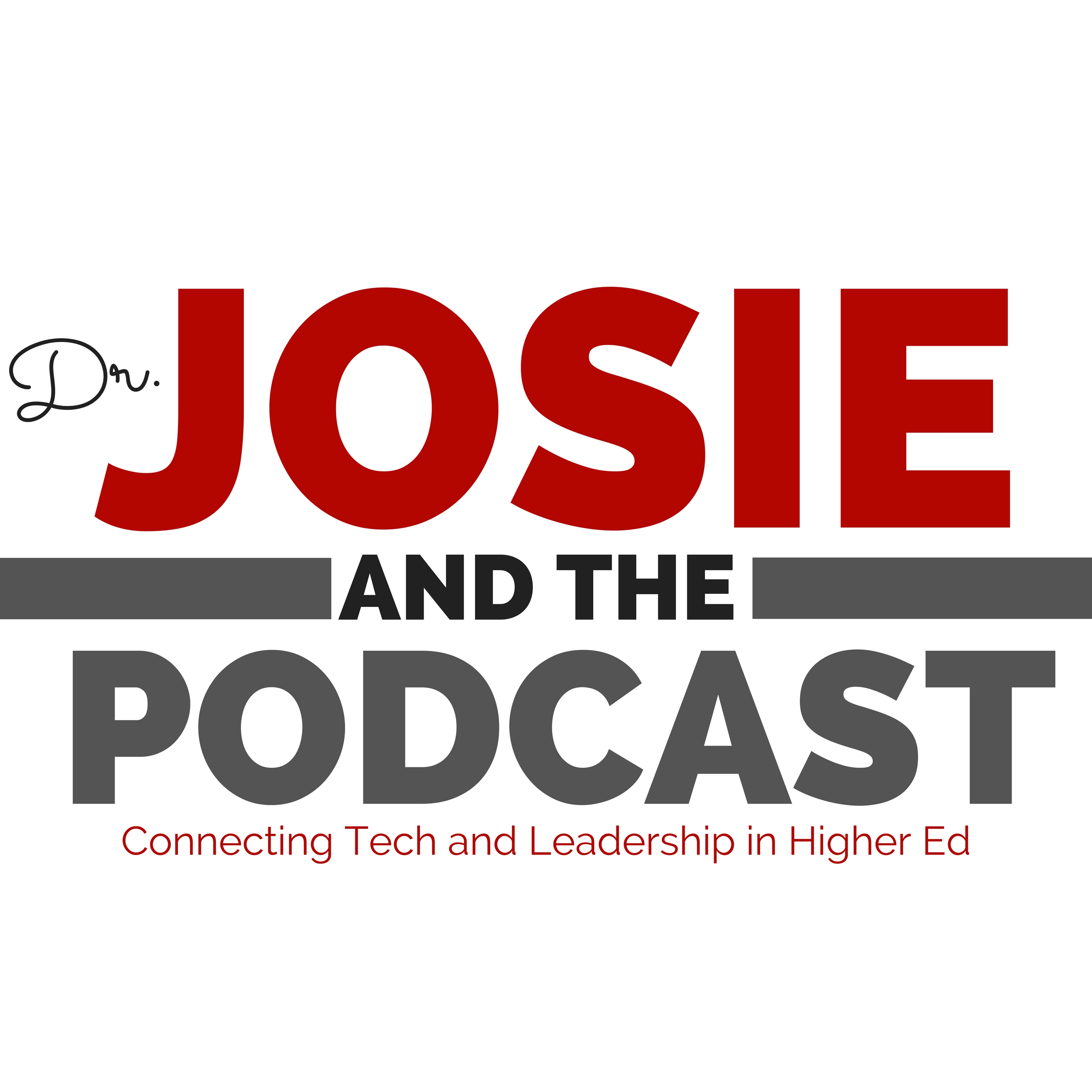 Logo: Josie and the Podcast: Connecting Tech and Leadership in Higher Ed