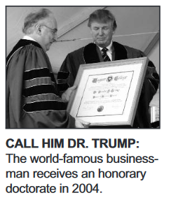 Image from Wagner College commencement. Caption says, "Call Him Dr. Trump: The world-famous businessman receives an honorary doctorate in 2004."