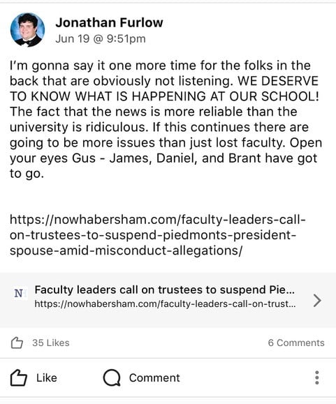 Text of Jonathan Furlow's post: "I'm gonna say it one more time for the folks in the back that are obviously not listening. We deserve to know what is happening at our school! The fact that the news is more reliable than the university is ridiculous. If this continues there are going to be more issues than just lost faculty. Open your eyes Gus—James, Daniel, and Brant have got to go."